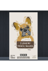 Sticker, I Love My French Bulldog