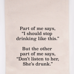 Flour Sack Towel, Keep Drinking