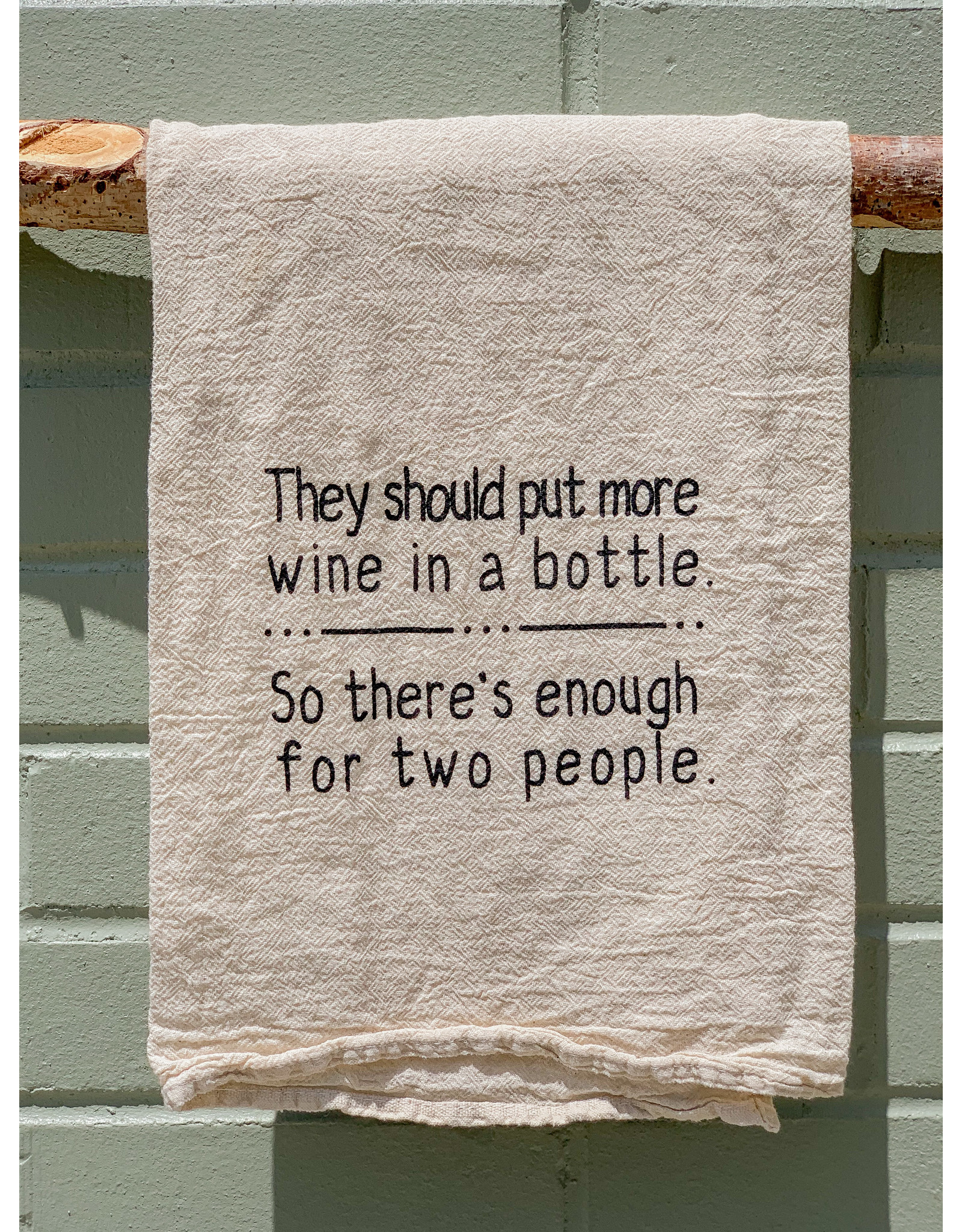 Ellembee Home Flour Sack Towel, More Wine in a Bottle