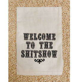 Twisted Wares Flour Sack Towel, Welcome to the S*** Show