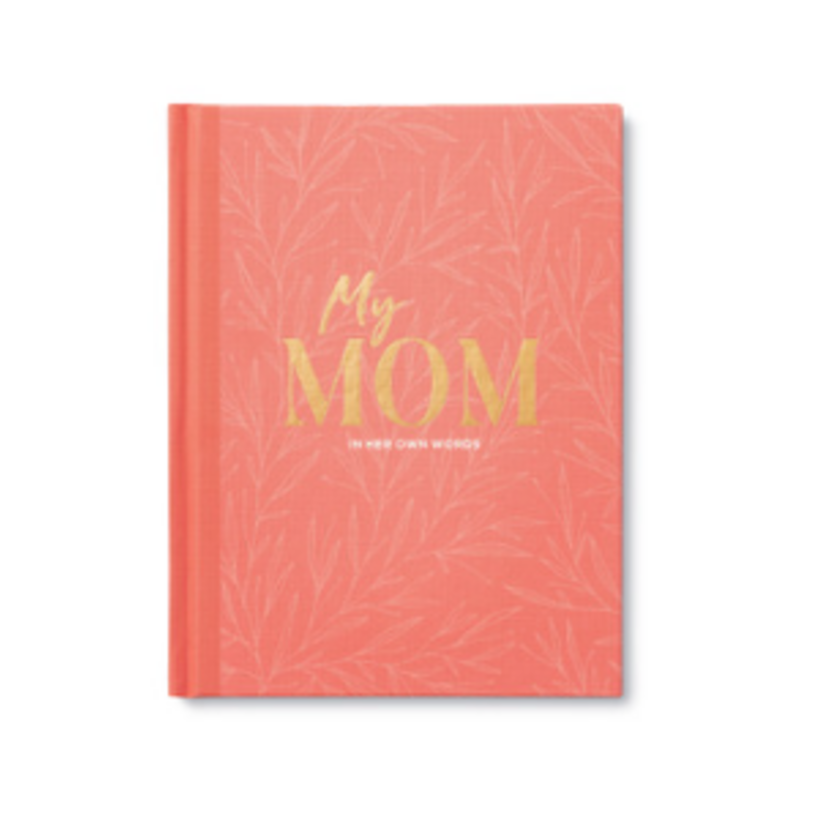 Compendium, Inc. Book, My Mom In Her Own Words