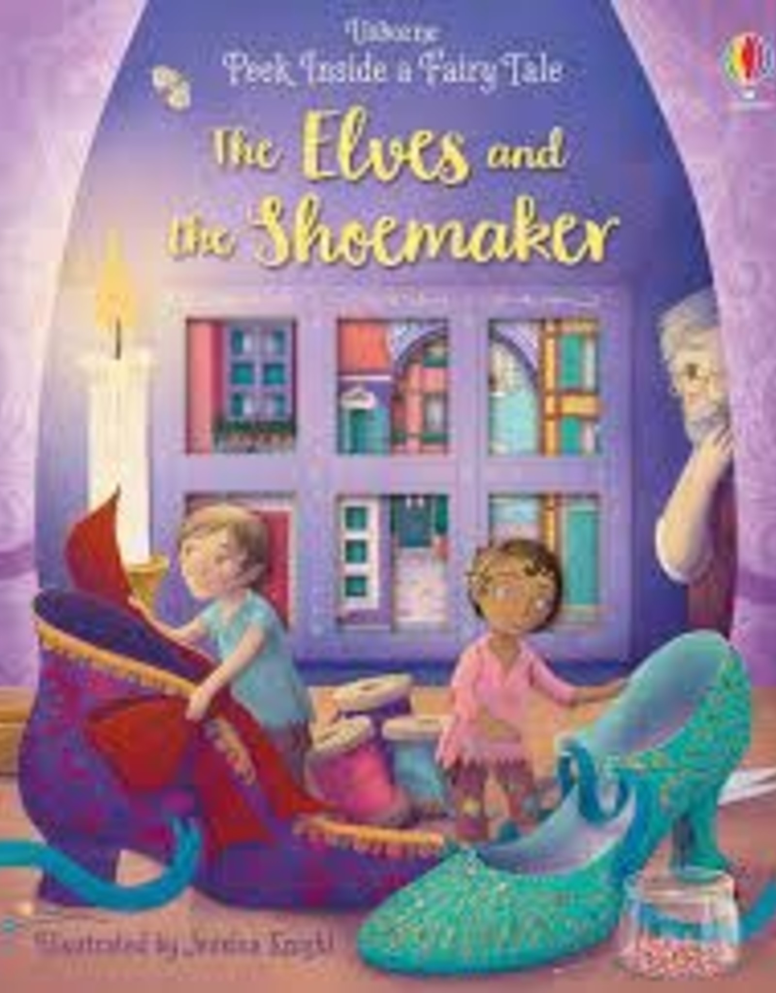 EDC USBORNE KANE MILLER Peek Inside a Fairy Tale: Elves and the ShoemakeR