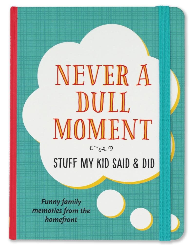 Peter Pauper Never a Dull Moment: Stuff My Kid Said & Did
