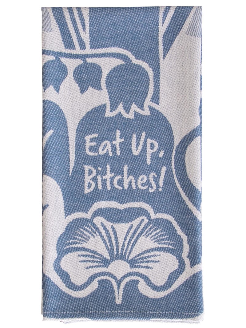 Blue Q Eat Up B*tches Woven Dishtowel