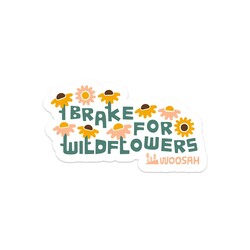 Brake For Wildflowers Sticker