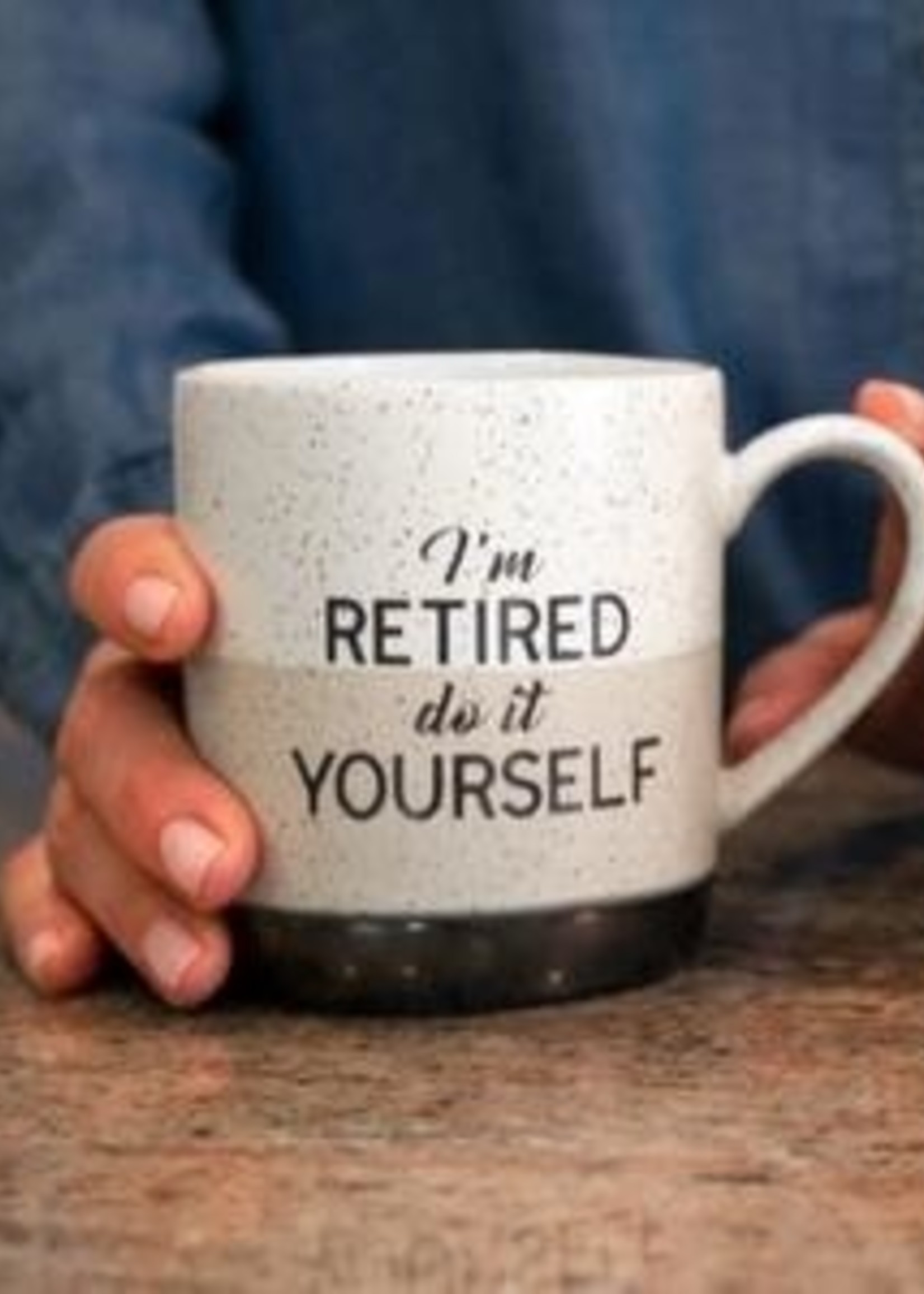 I'm Retired Do It Yourself Mug