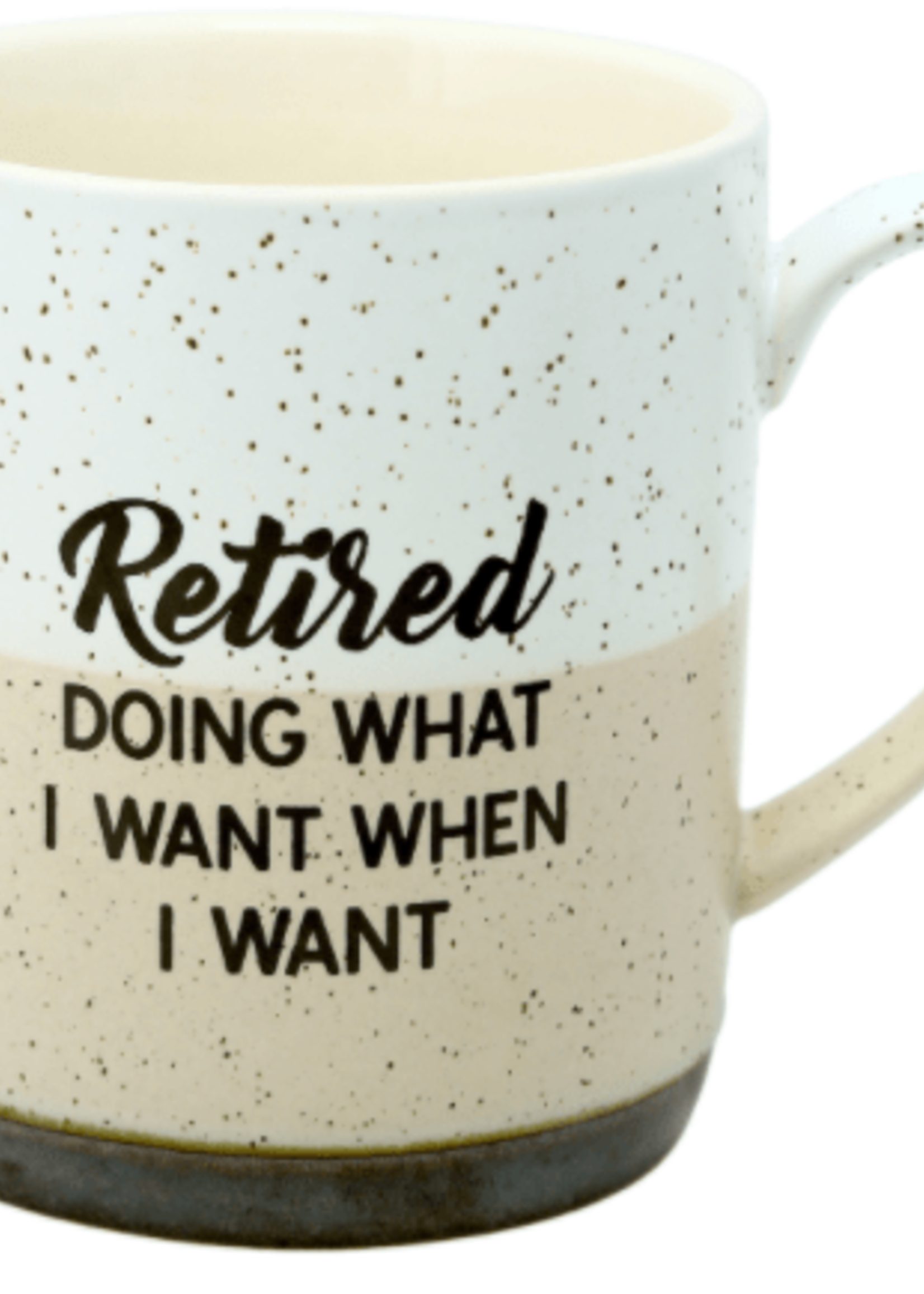 Retired Do What I Want Mug