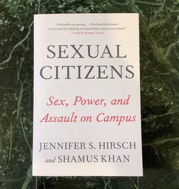 Sexual Citizens: Sex, Power, and Assault on Campus