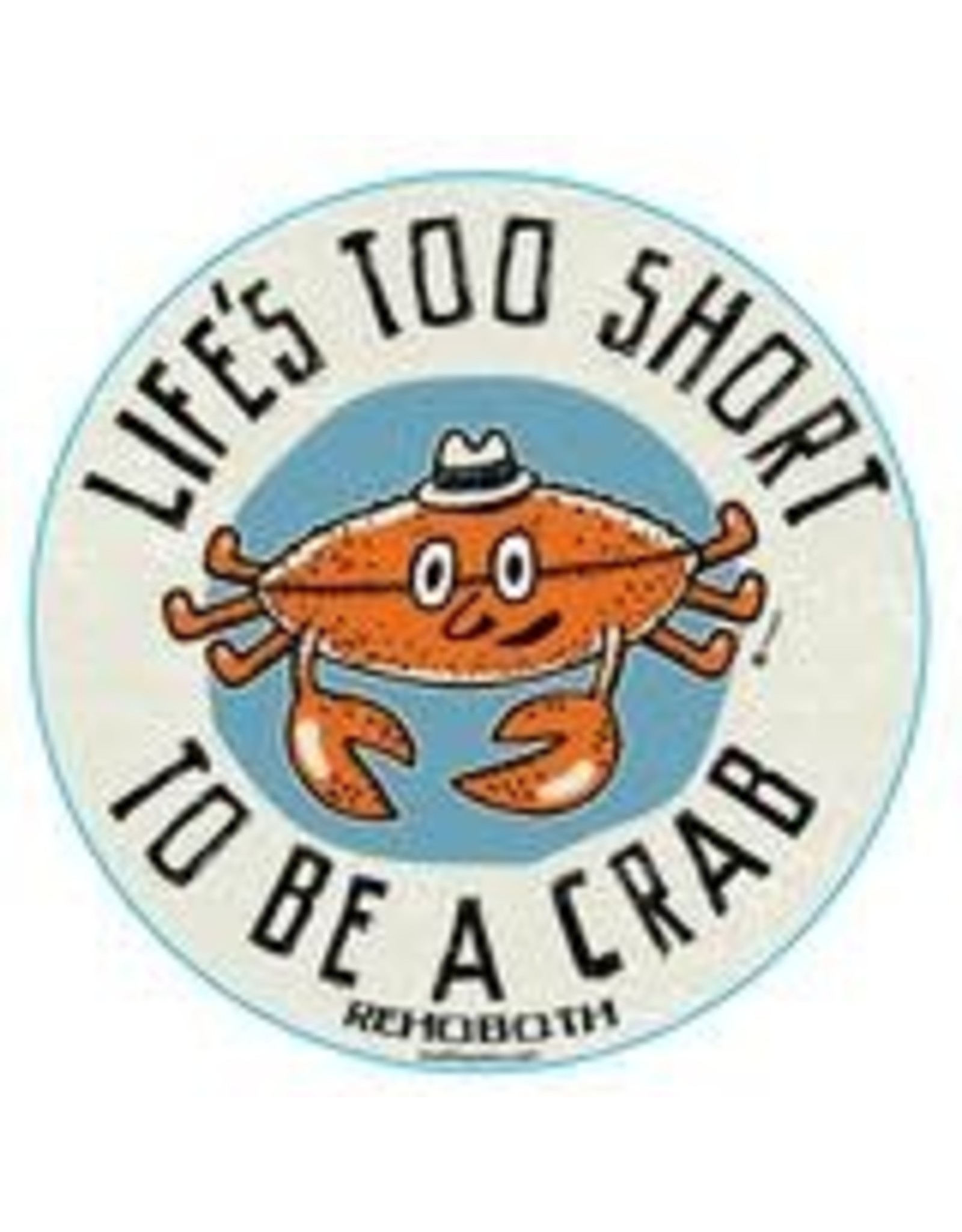 BLUE 84 BEACH STICKER LIFE'S TOO SHORT TO BE A CRAB