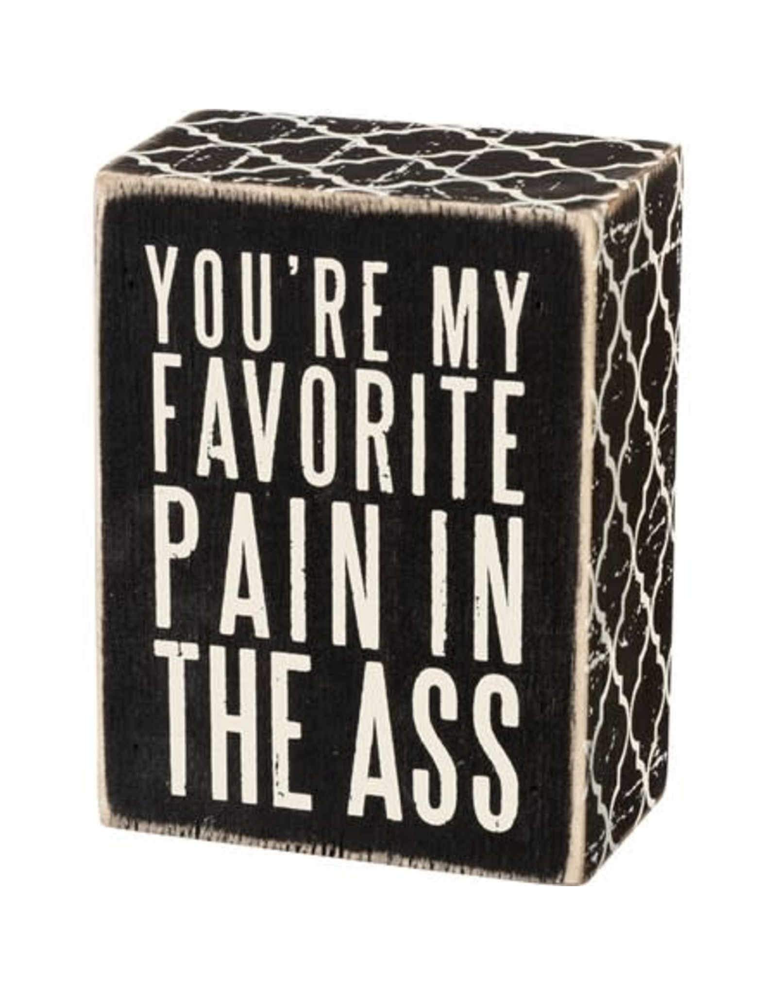 PRIMITIVES BY KATHY ATTITUDE BLOCK SIGNS FAVORITE PAIN IN THE ASS