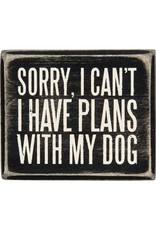 PRIMITIVES BY KATHY PET LOVER BLOCK SIGNS I HAVE PLANS WITH MY DOG MINI