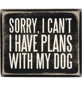 PRIMITIVES BY KATHY PET LOVER BLOCK SIGNS I HAVE PLANS WITH MY DOG MINI