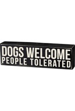 PRIMITIVES BY KATHY PET LOVER BLOCK SIGNS DOGS WELCOME PEOPLE TOLERATED