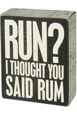 PRIMITIVES BY KATHY ATTITUDE BLOCK SIGNS RUN? THOUGHT YOU SAID RUM