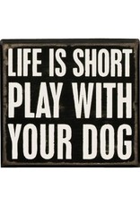 PRIMITIVES BY KATHY PET LOVER BLOCK SIGNS LIFE IS SHORT PLAY WITH DOG