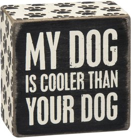 PRIMITIVES BY KATHY PET LOVER BLOCK SIGNS MY DOG IS COOLER