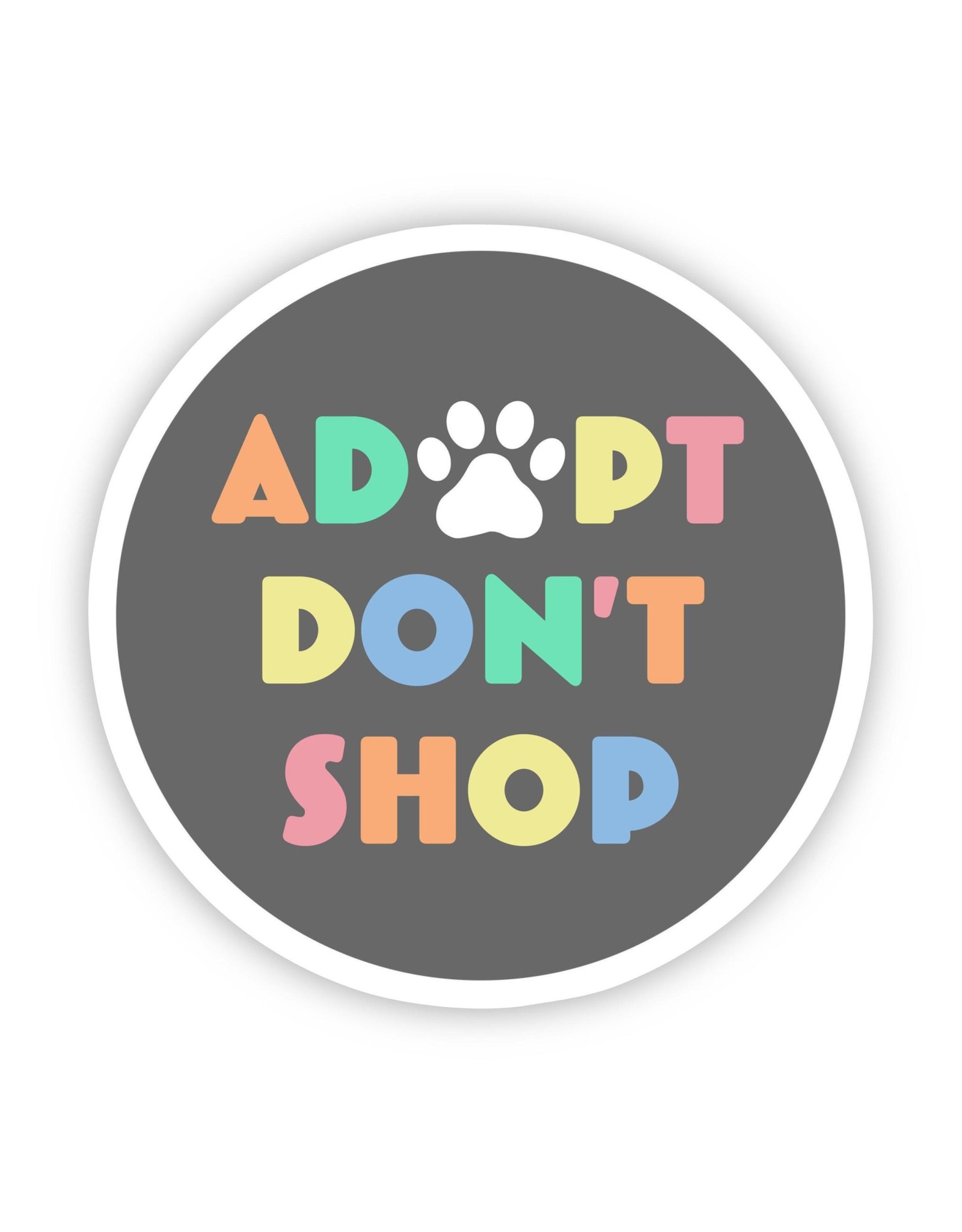 PRAXIS NOVELTY STICKER ADOPT DON'T SHOP