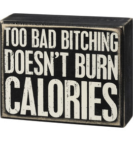 PRIMITIVES BY KATHY ATTITUDE BLOCK SIGNS BITCHING DOESN'T BURN CALORIES