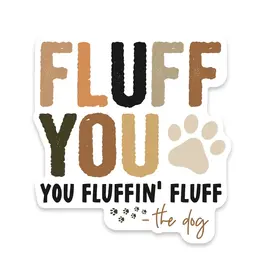 SCENIC ROUTE NOVELTY STICKER FLUFF YOU