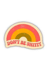 PRAXIS NOVELTY STICKER DON'T BE SHITTY