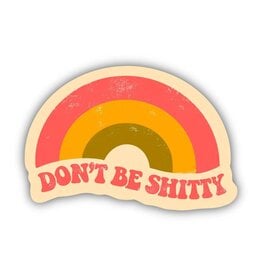 PRAXIS NOVELTY STICKER DON'T BE SHITTY
