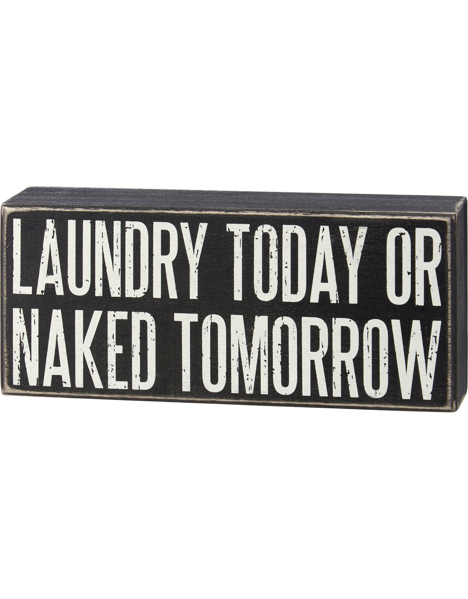 PRIMITIVES BY KATHY ATTITUDE BLOCK SIGNS LAUNDRY TODAY NAKED TOMORROW