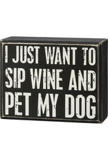 PRIMITIVES BY KATHY PET LOVER BLOCK SIGNS SIP WINE AND PET DOG