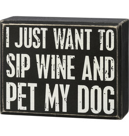 PRIMITIVES BY KATHY PET LOVER BLOCK SIGNS SIP WINE AND PET DOG
