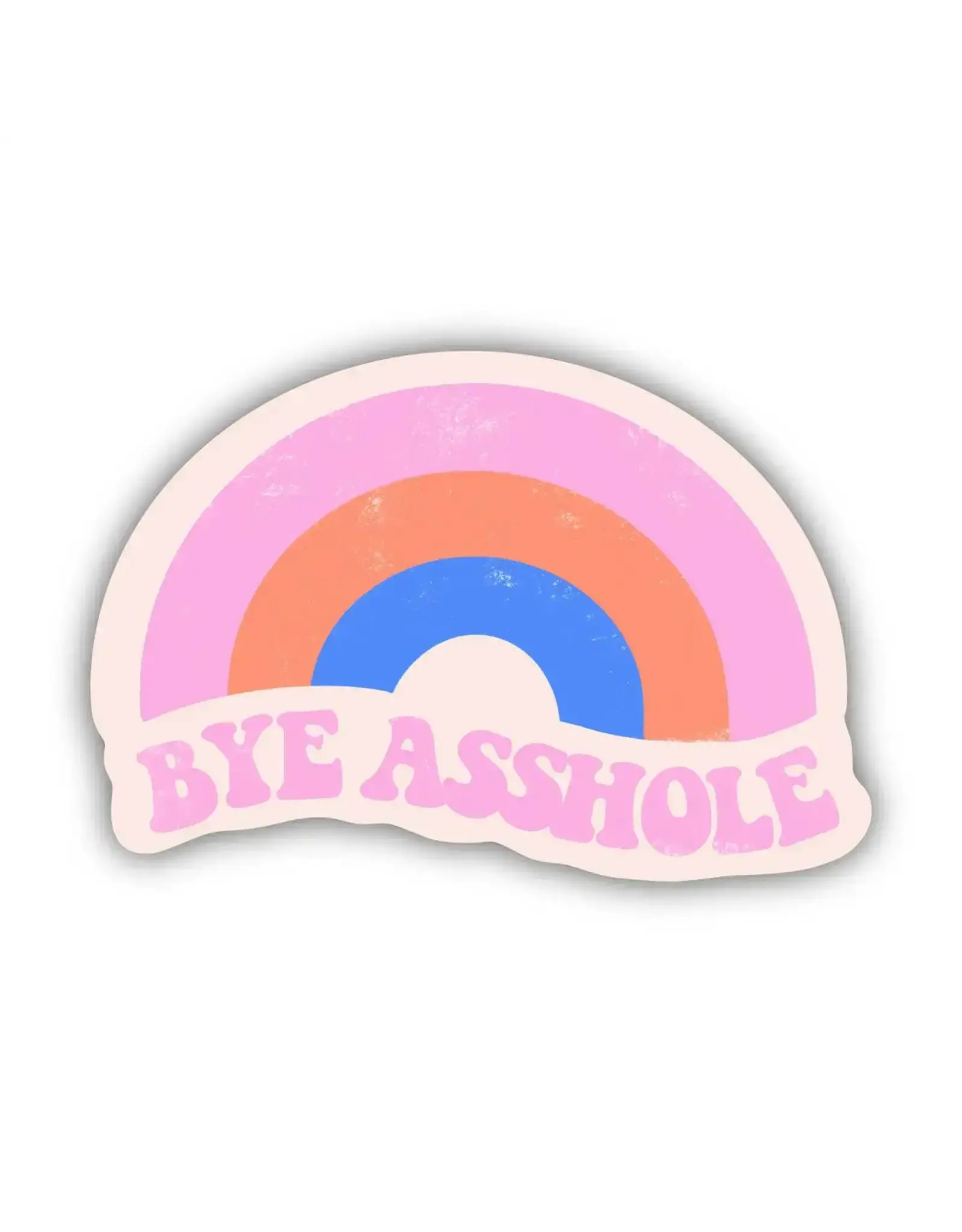 PRAXIS NOVELTY STICKER BYE ASSHOLE