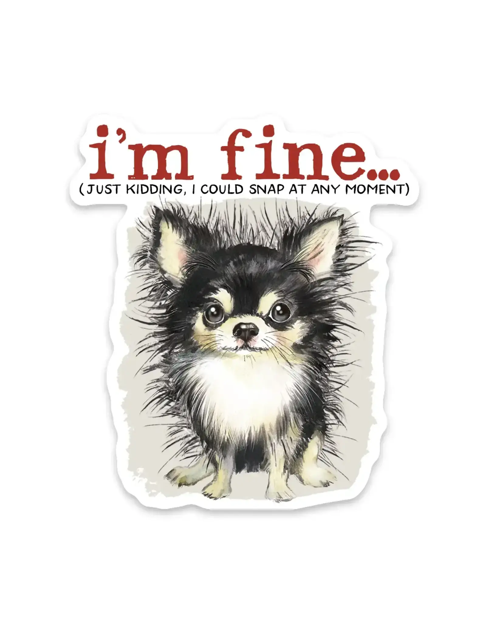 PRAXIS NOVELTY STICKER I'M FINE - JUST KIDDING