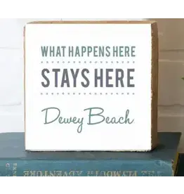 DEWEY WHAT HAPPENS STAYS BLOCK SIGN
