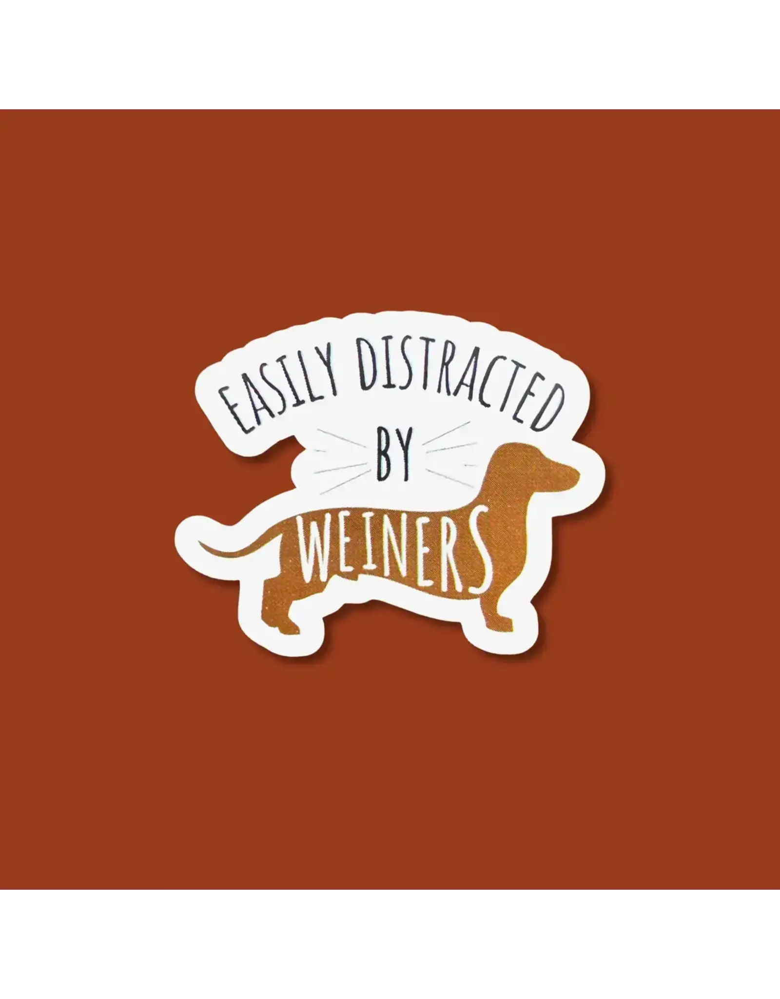 PRAXIS NOVELTY STICKER EASILY DISTRACTED BY WEINERS