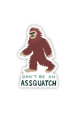 SCENIC ROUTE NOVELTY STICKER DON'T BE AN ASSQUATCH