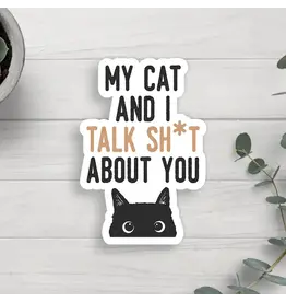 JENNY V NOVELTY STICKER MY CAT AND I TALK SHIT ABOUT YOU