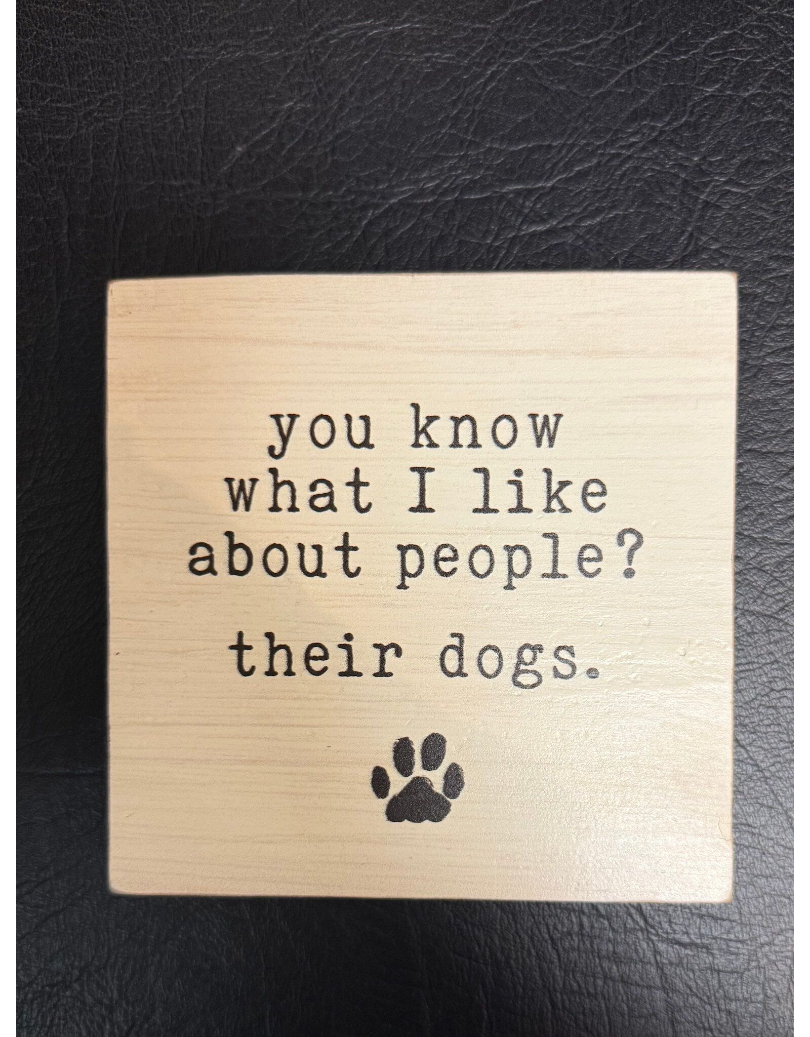 PRIMITIVES BY KATHY PET LOVER BLOCK SIGN WHAT I LIKE ABOUT PEOPLE DOGS