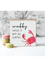 RUSTIC MARLIN CRABBY BEFORE COFFEE BLOCK SIGN