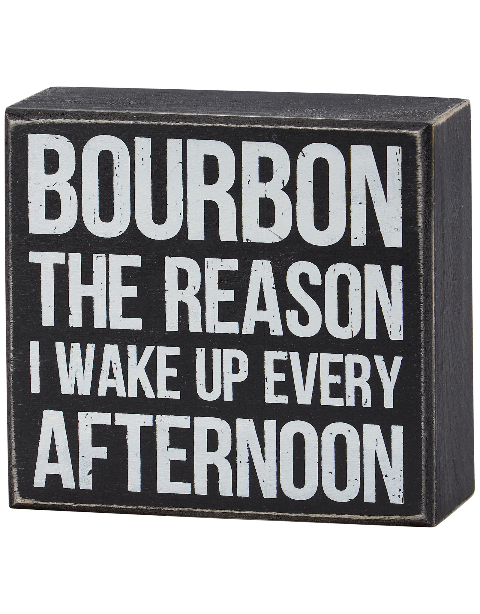 PRIMITIVES BY KATHY ATTITUDE BLOCK SIGNS BOURBON IS THE REASON
