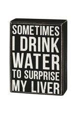 PRIMITIVES BY KATHY ATTITUDE BLOCK SIGNS DRINK WATER TO SURPRISE LIVER