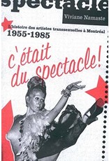 Literature C'était du Spectacle! L'histoire des artistes transsexuelles Montréal 1955-1985