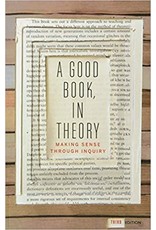 Textbook A Good Book, in Theory: Making Sense Through Inquiry, Third Edition