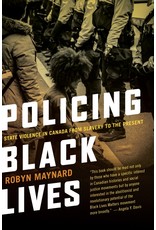 Textbook Policing Black Lives: State Violence in Canada from Slavery to the Present
