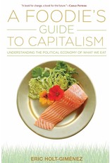 Textbook A Foodie’s Guide to Capitalism: Understanding the Political Economy of What We Eat