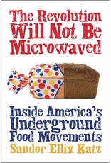 Literature The Revolution Will Not Be Microwaved: Inside America's Underground Food Movements
