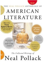 Literature The Neal Pollack Anthology Of American Literature: The Collected Writings of Neal Pollack
