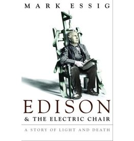Literature Edison & the Electric Chair: A Story of Light and Death
