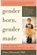Literature Gender Born, Gender Made: Raising Health Gender-Nonconforming Children