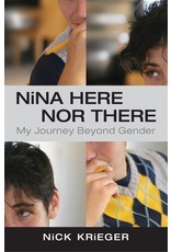 Literature Nina Here Nor There: My Journey Beyond Gender