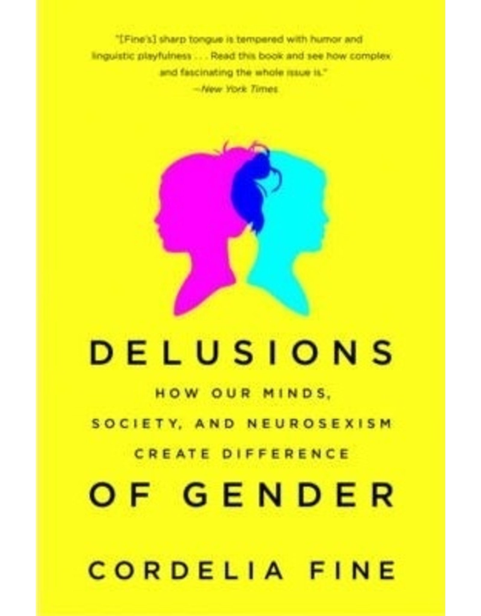 Literature Delusions of Gender: How Our Minds, Society, and Neurosexism Create Difference