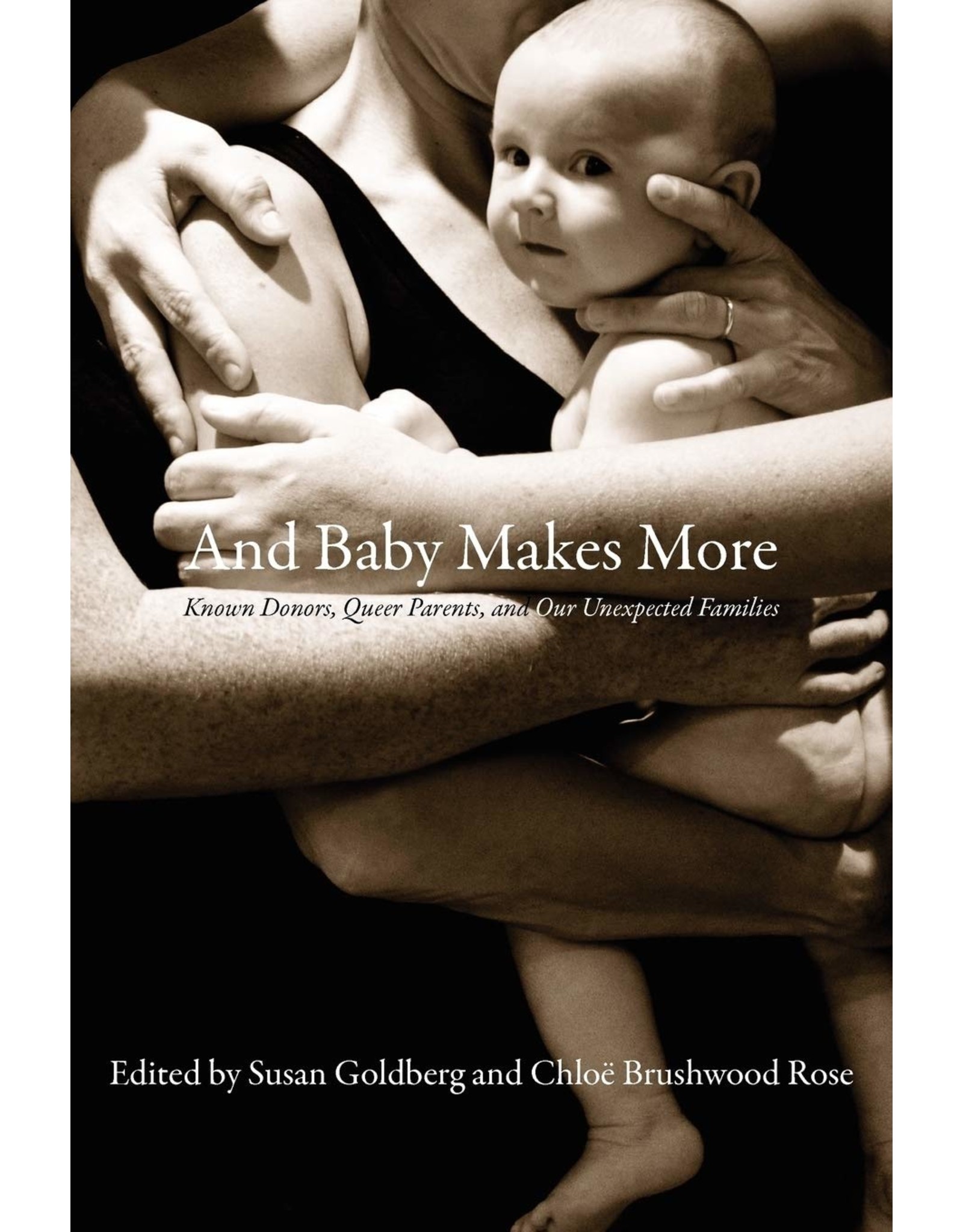 Literature And Baby Makes More: Known Donors, Queer Parents, and Our Unexpected Families.