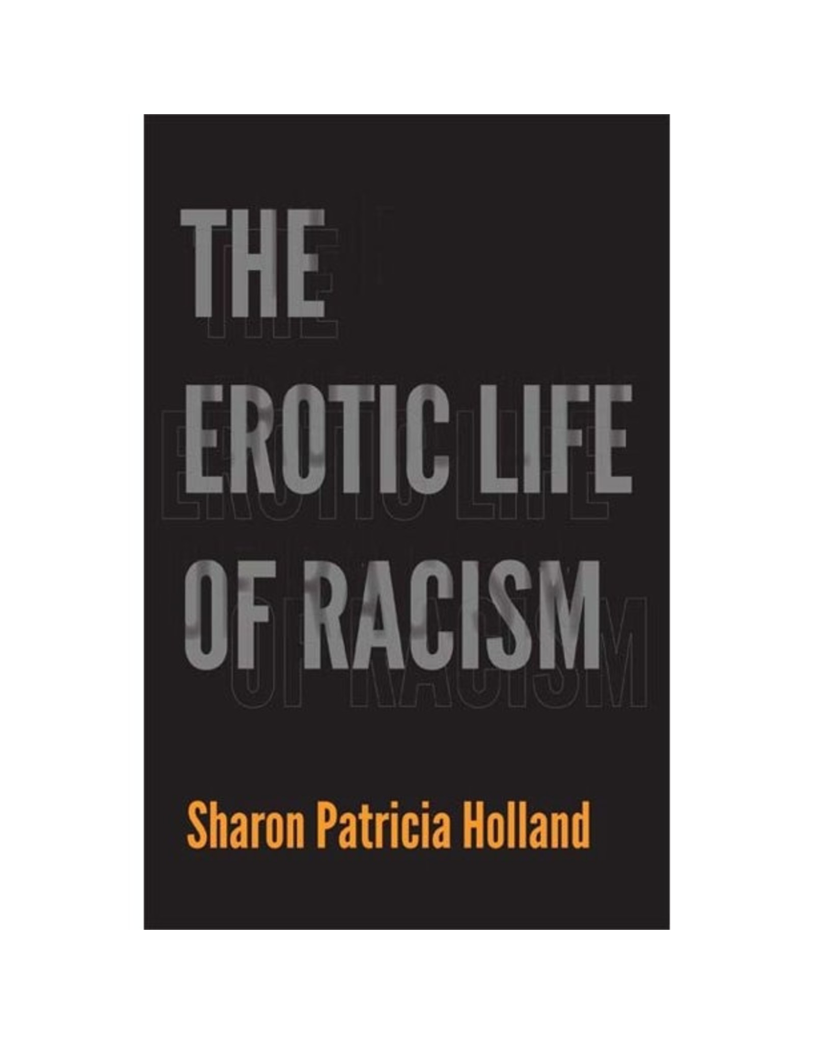 Literature The Erotic Life of Racism